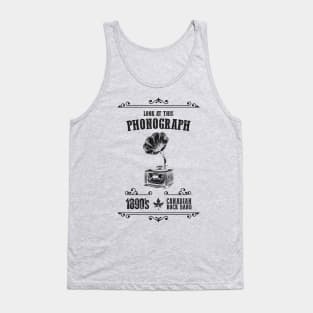 Look At This Phonograph: Funny Canadian Rock Group Pun Tank Top